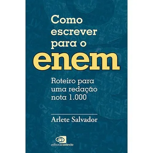Como escrever melhor: Livro Como Escrever para o Enem: Roteiro para uma Redação Nota 1.000