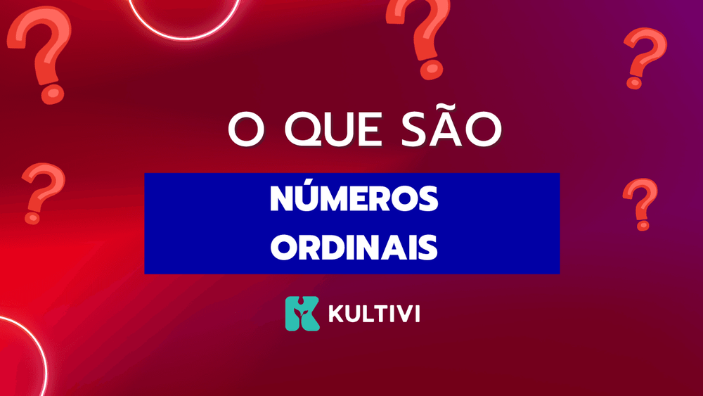 Números ordinais o que são, exemplos e usos práticos